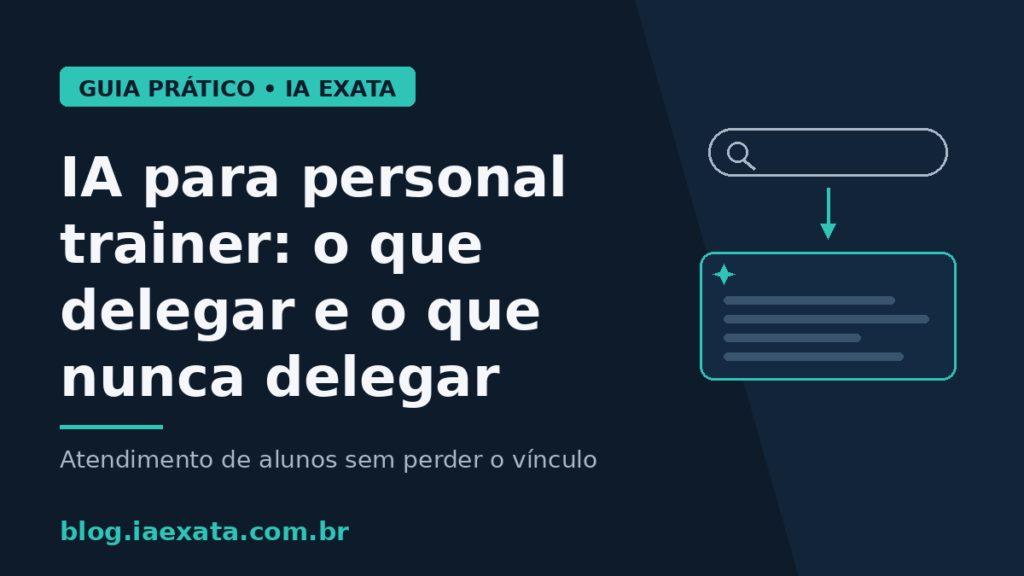 Capa do artigo IA para personal trainer: o que delegar e o que nunca delegar no atendimento dos alunos